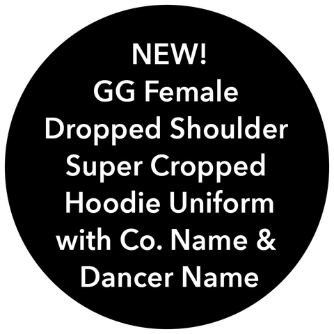NEW! GG Female Hoodie Uniform with Co Name & Dancer Name