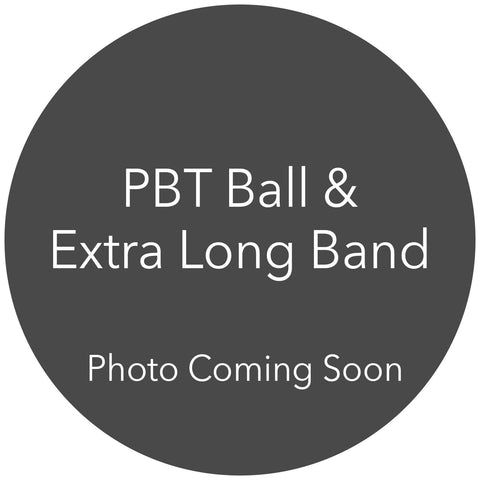 PBT Small Ball & Extra Long Band